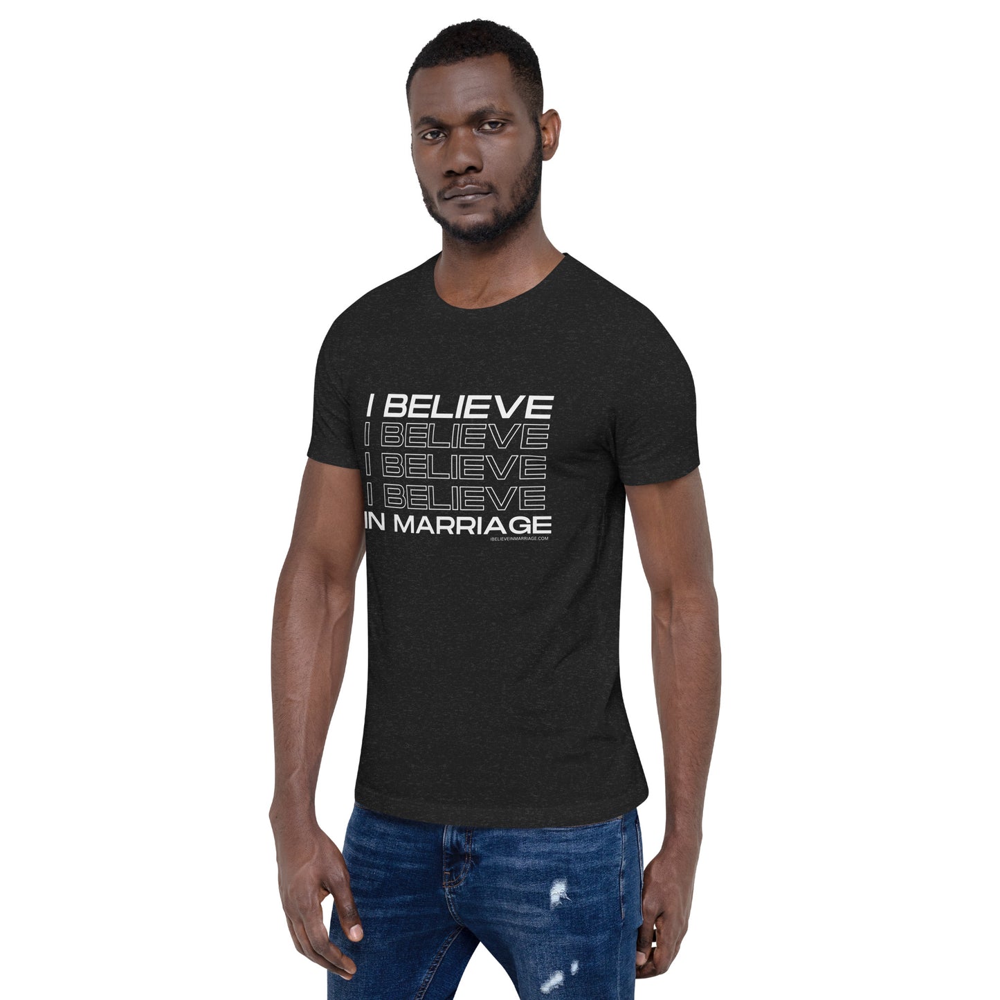 I Believe in Marriage Unisex T-shirt