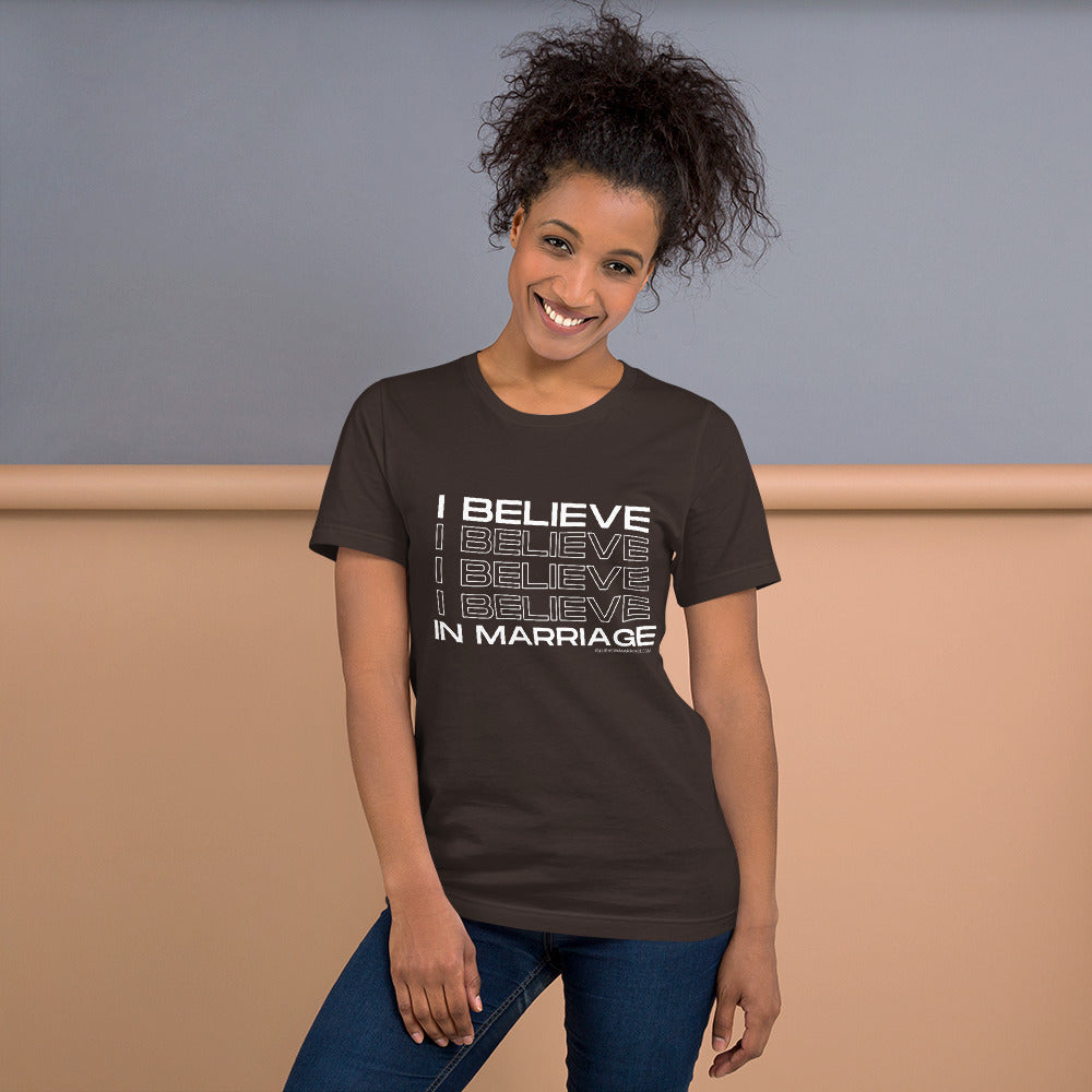 I Believe in Marriage Unisex T-shirt