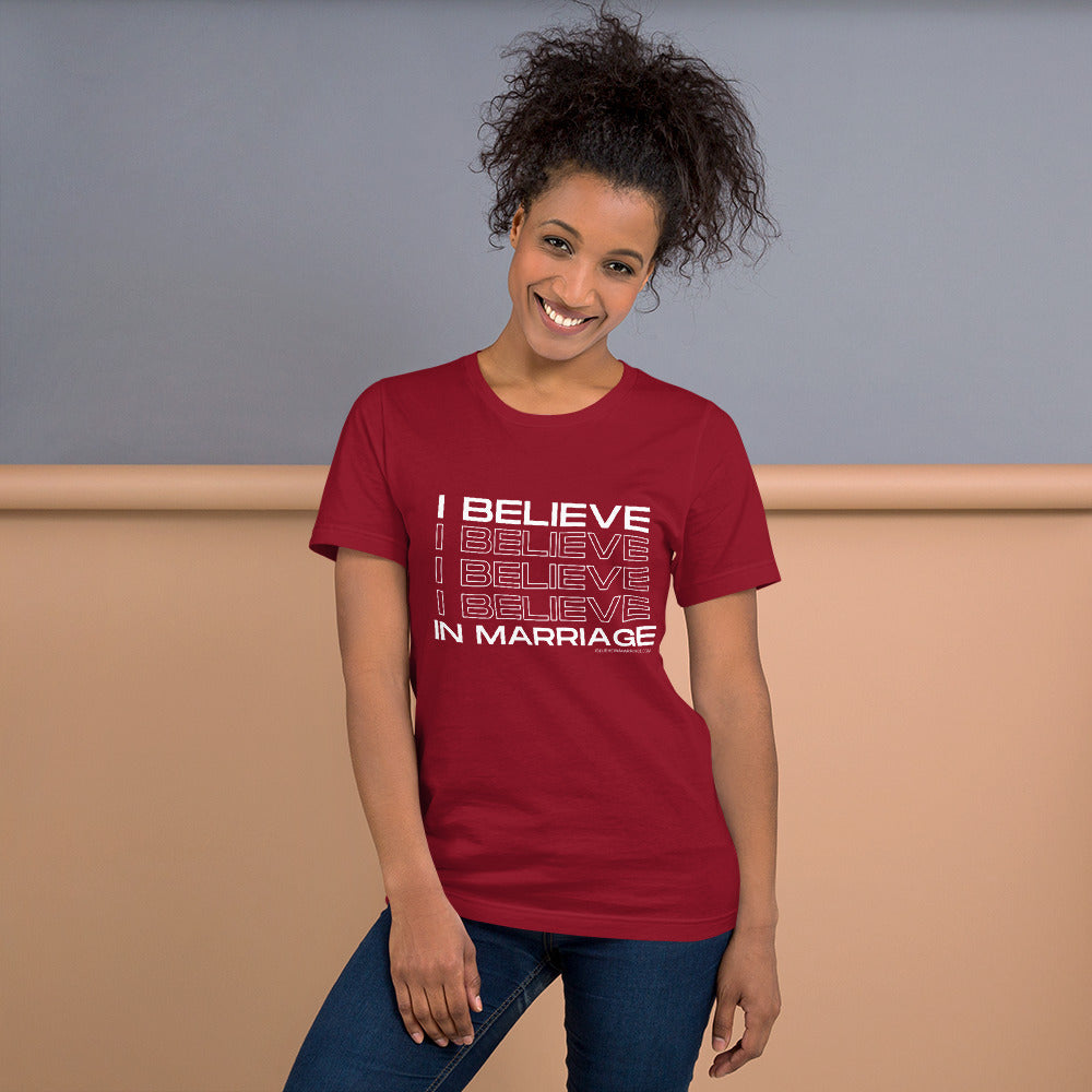 I Believe in Marriage Unisex T-shirt