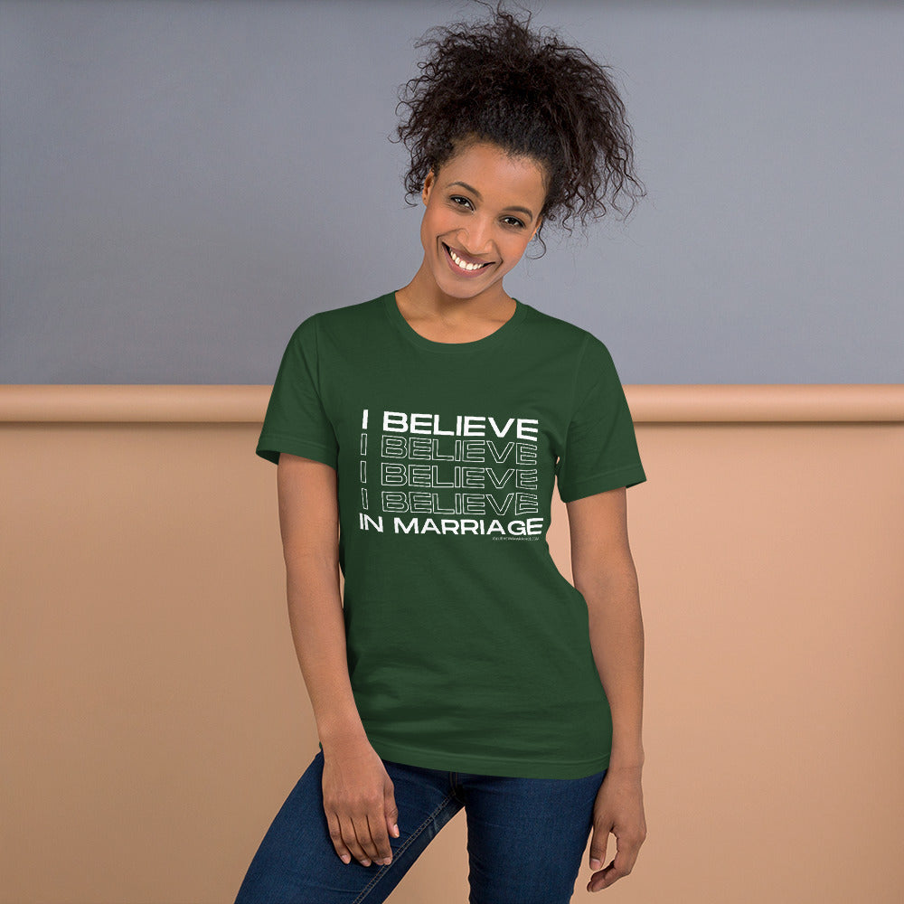 I Believe in Marriage Unisex T-shirt