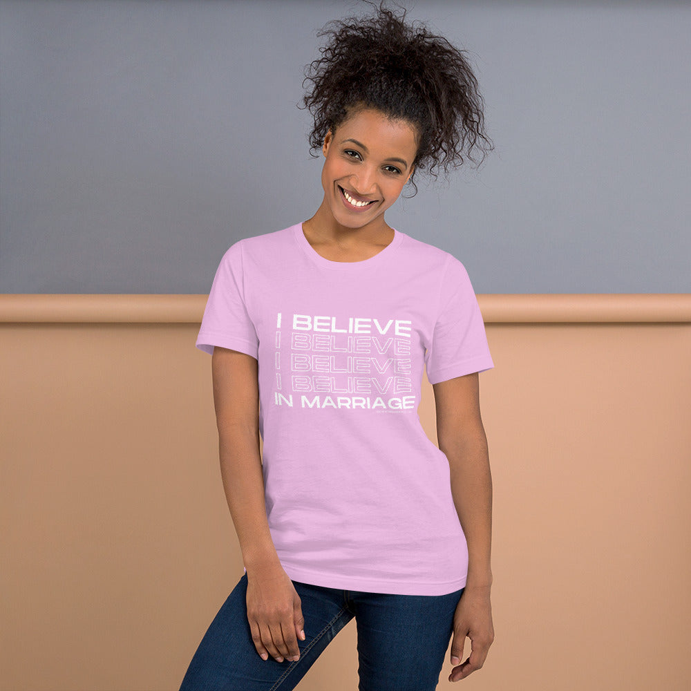 I Believe in Marriage Unisex T-shirt