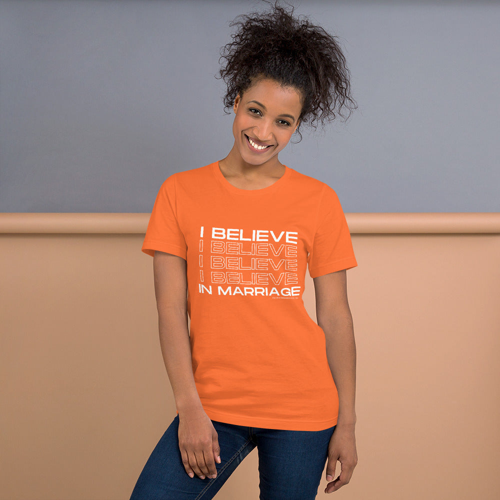 I Believe in Marriage Unisex T-shirt