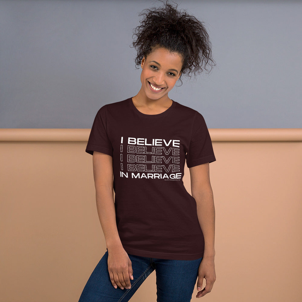 I Believe in Marriage Unisex T-shirt