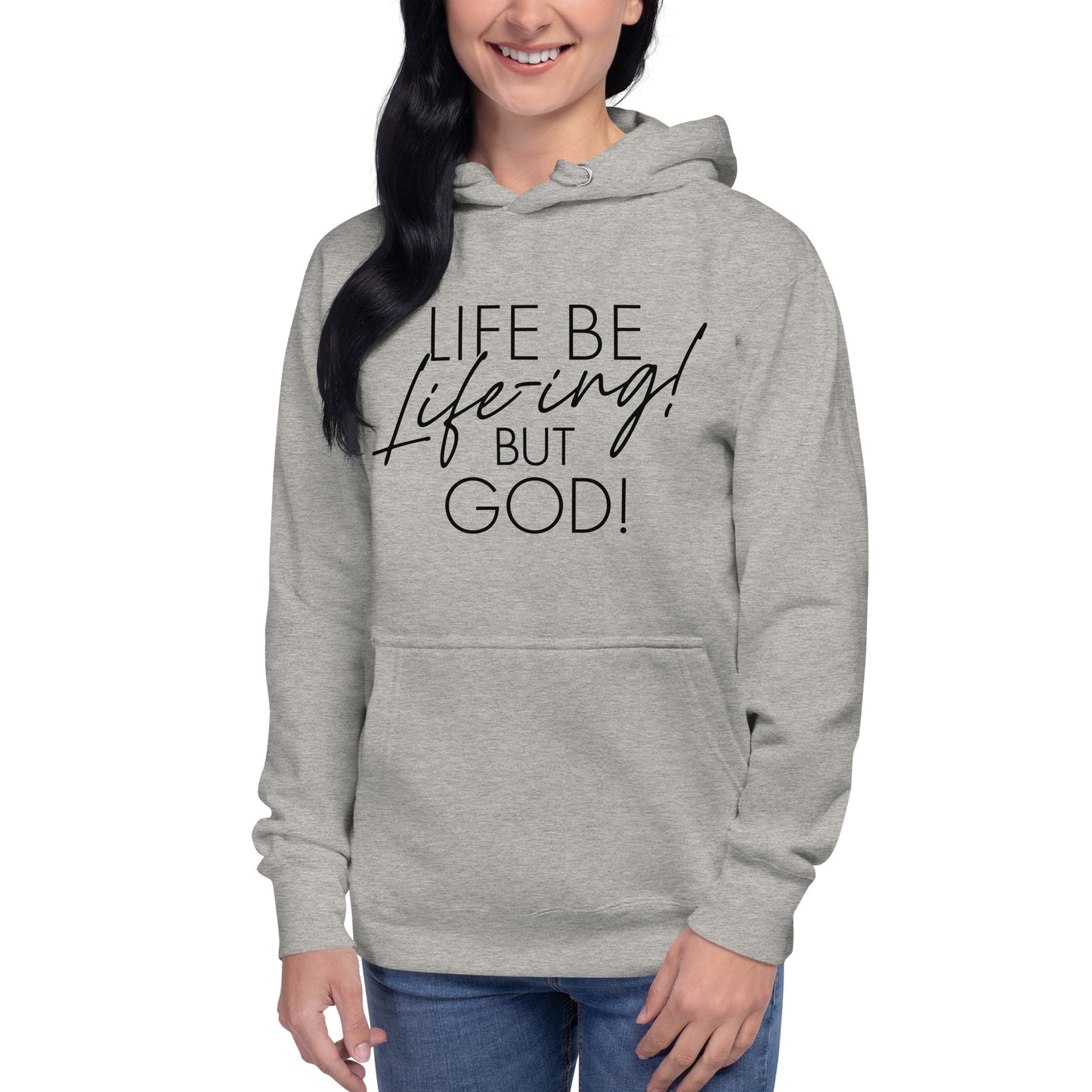 Life be Life-ing Hoodie (Words in black)