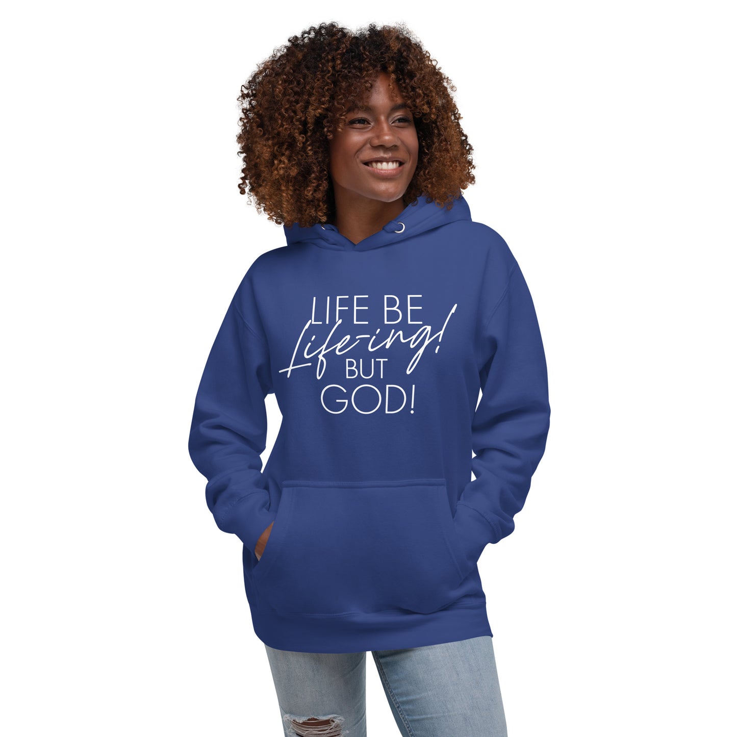 Life be Life-ing Hoodie (Words in white)