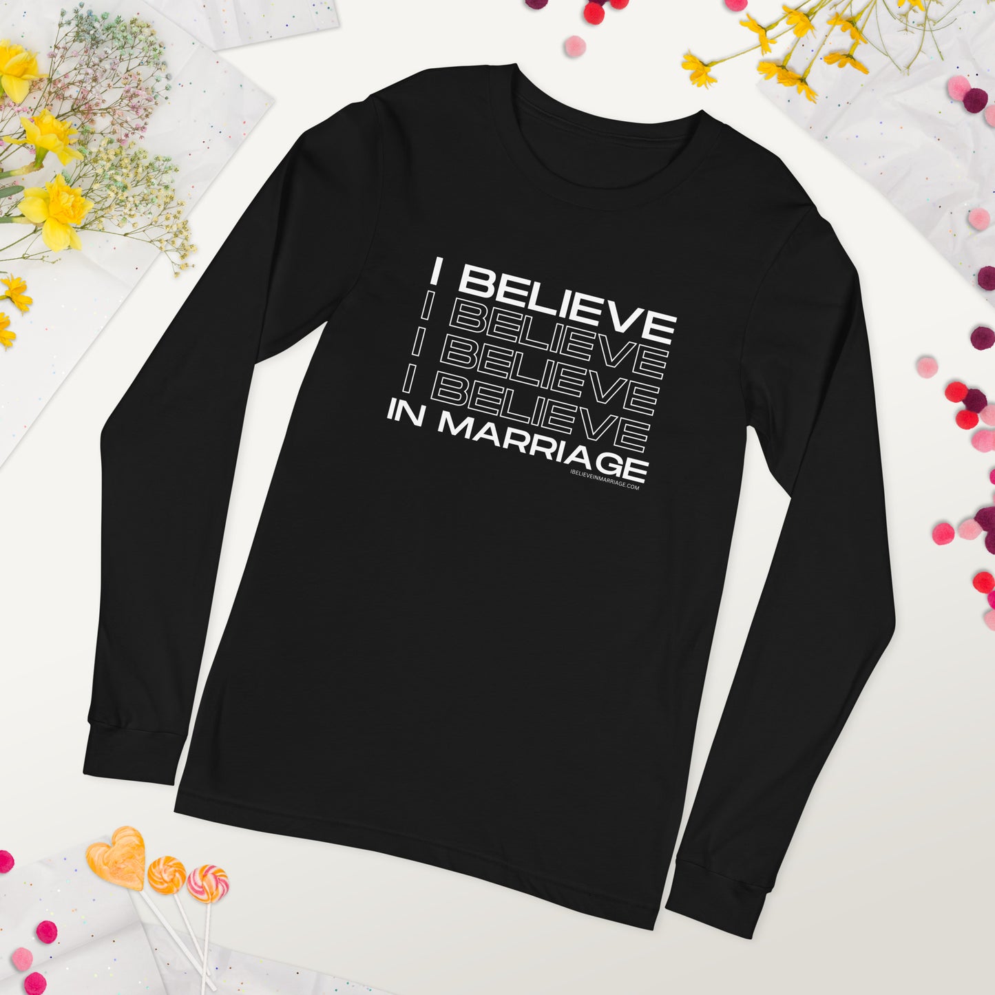 I Believe in Marriage Unisex Long Sleeve Tee