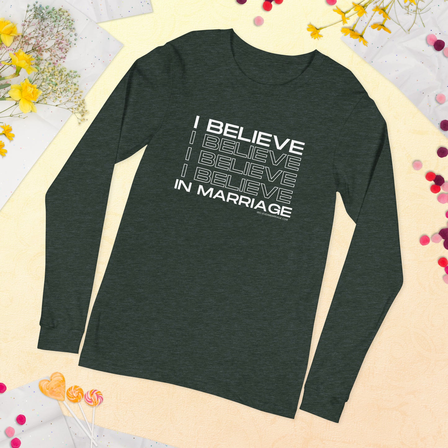 I Believe in Marriage Unisex Long Sleeve Tee