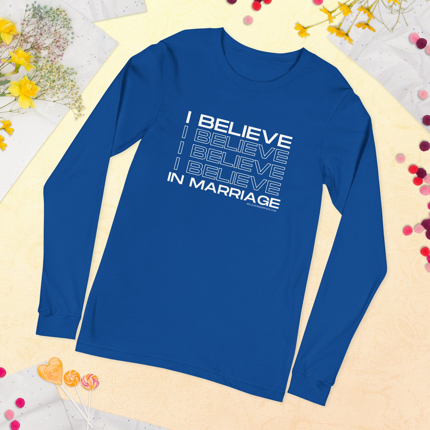 I Believe in Marriage Unisex Long Sleeve Tee