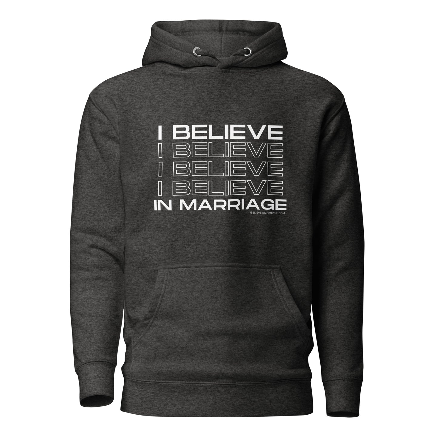 I Believe in Marriage Unisex Hoodie