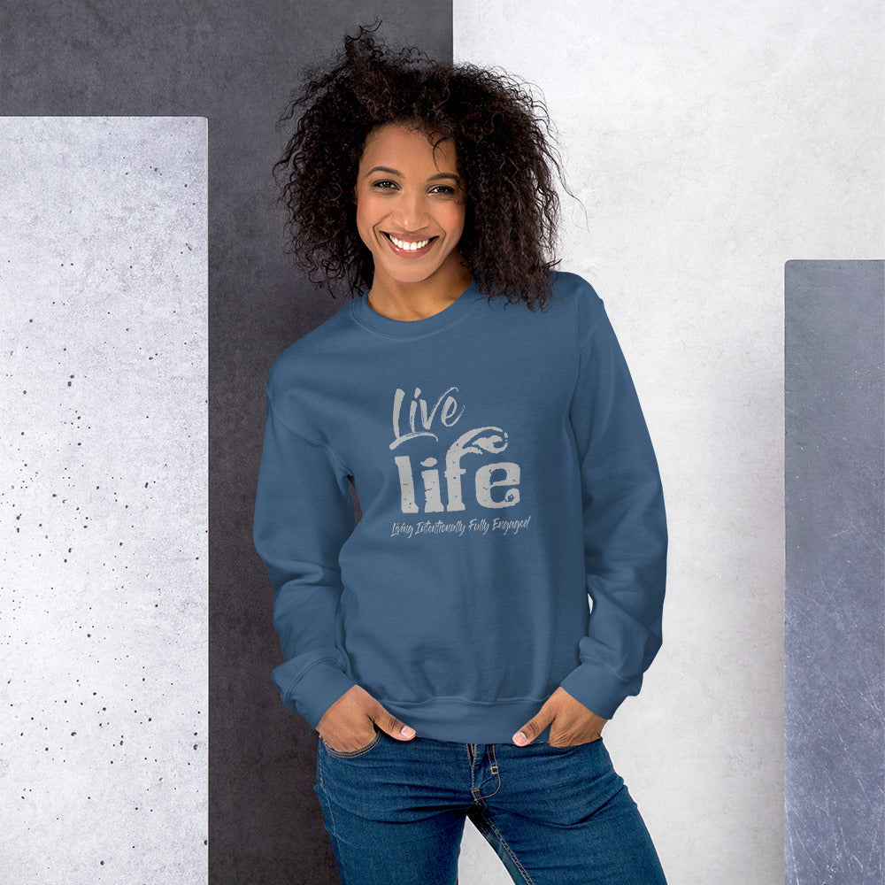 Live Life Sweatshirt (Several color options)