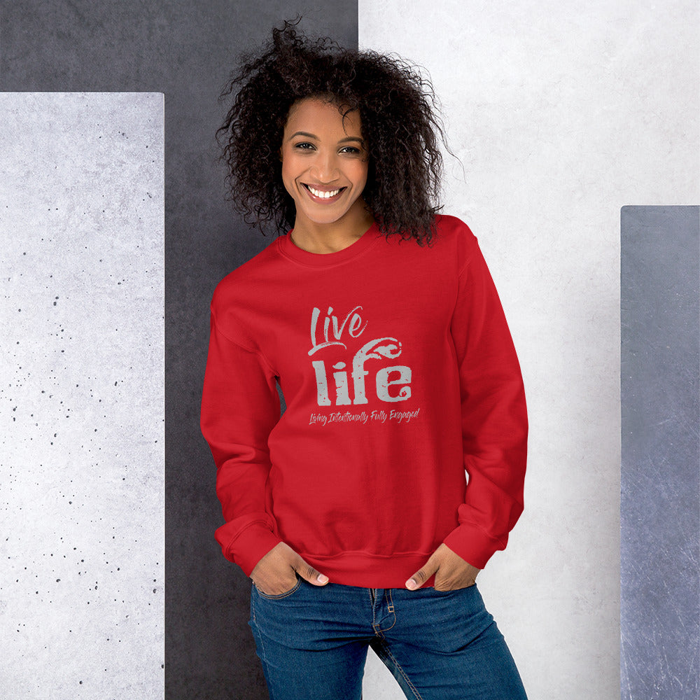 Live Life Sweatshirt (Several color options)