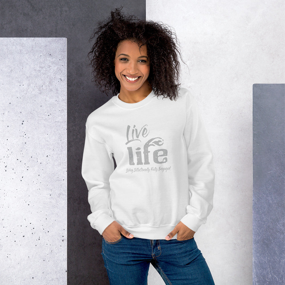 Live Life Sweatshirt (Several color options)