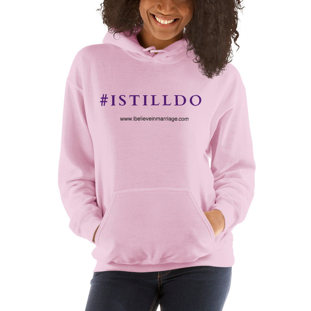 “I STILL DO” Hoodie