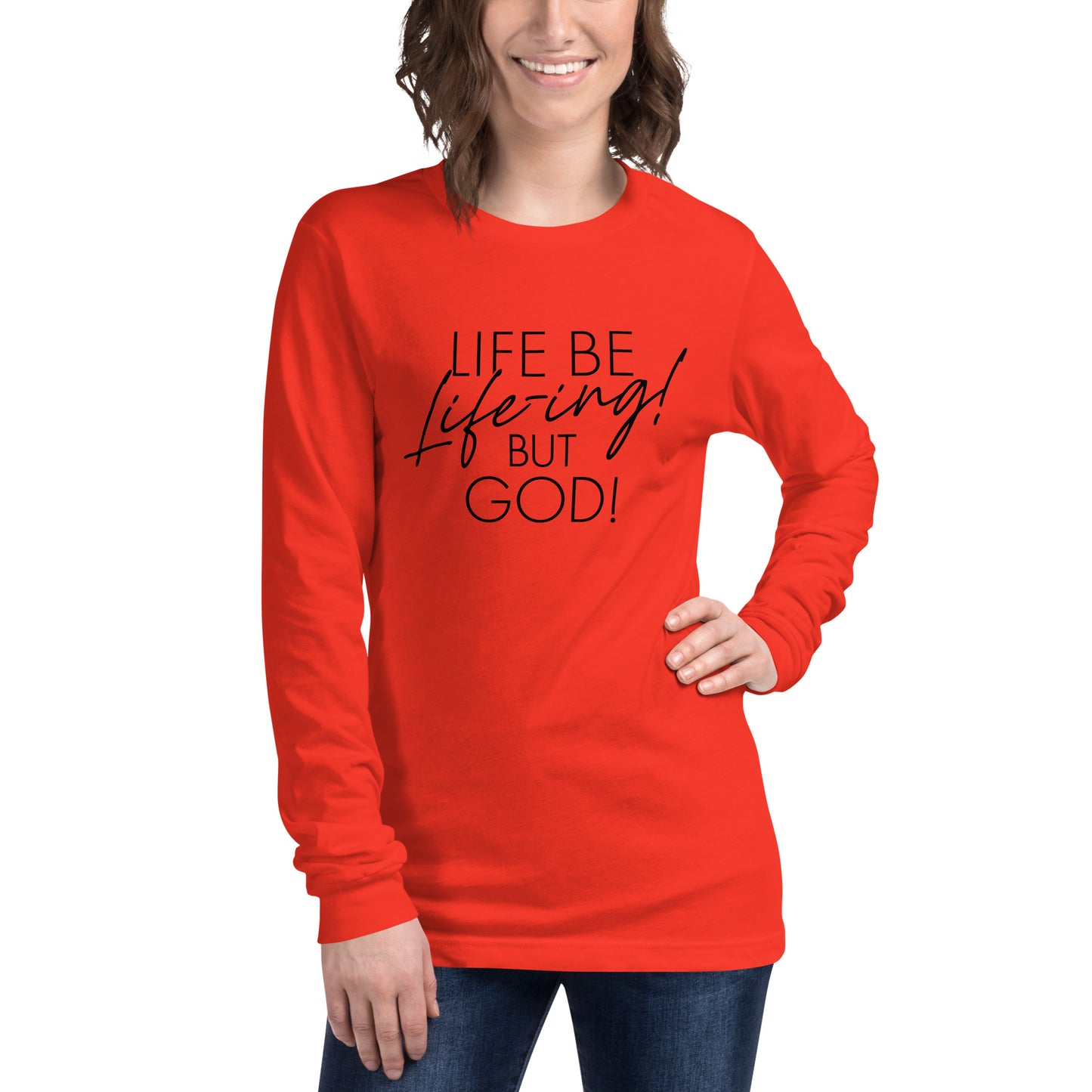 Life be Life-ing (Words in white) Long Sleeve Tee