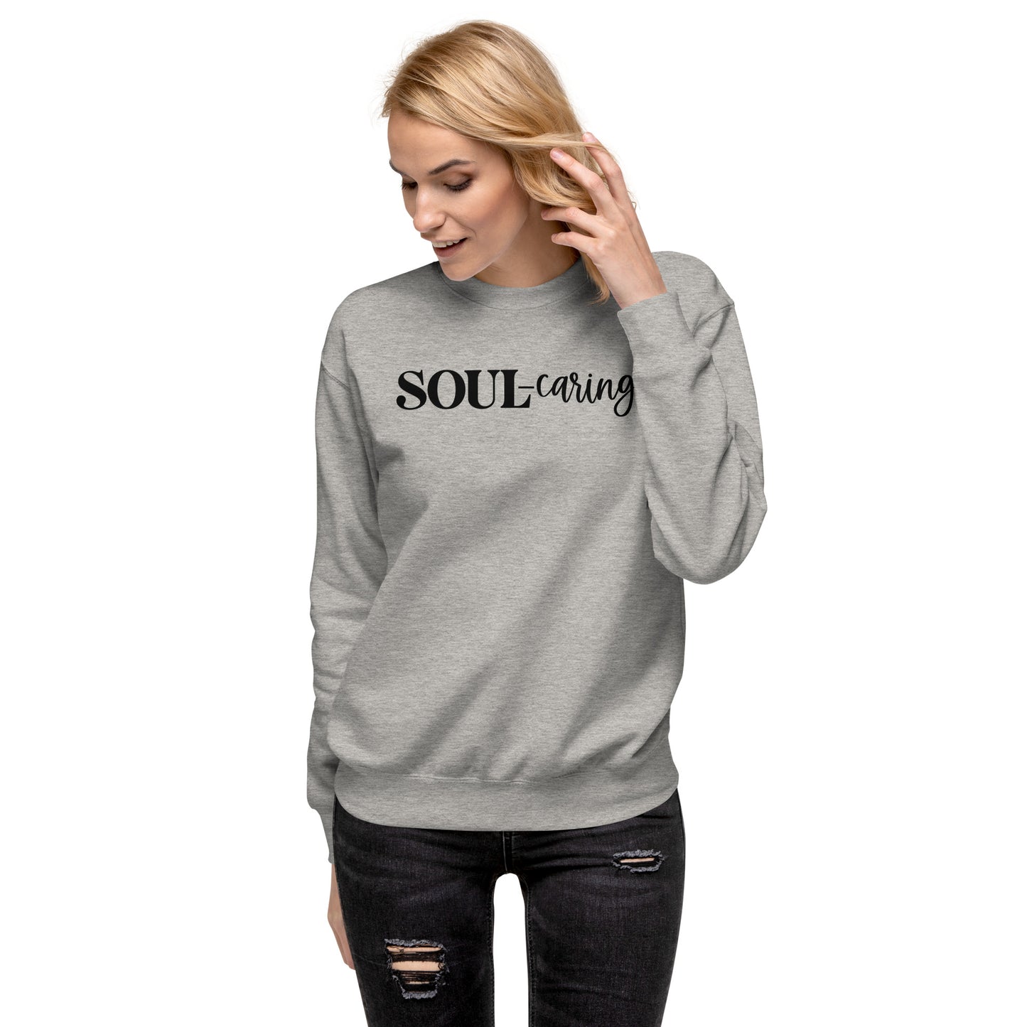 Soul-caring Sweatshirt (Words in black)