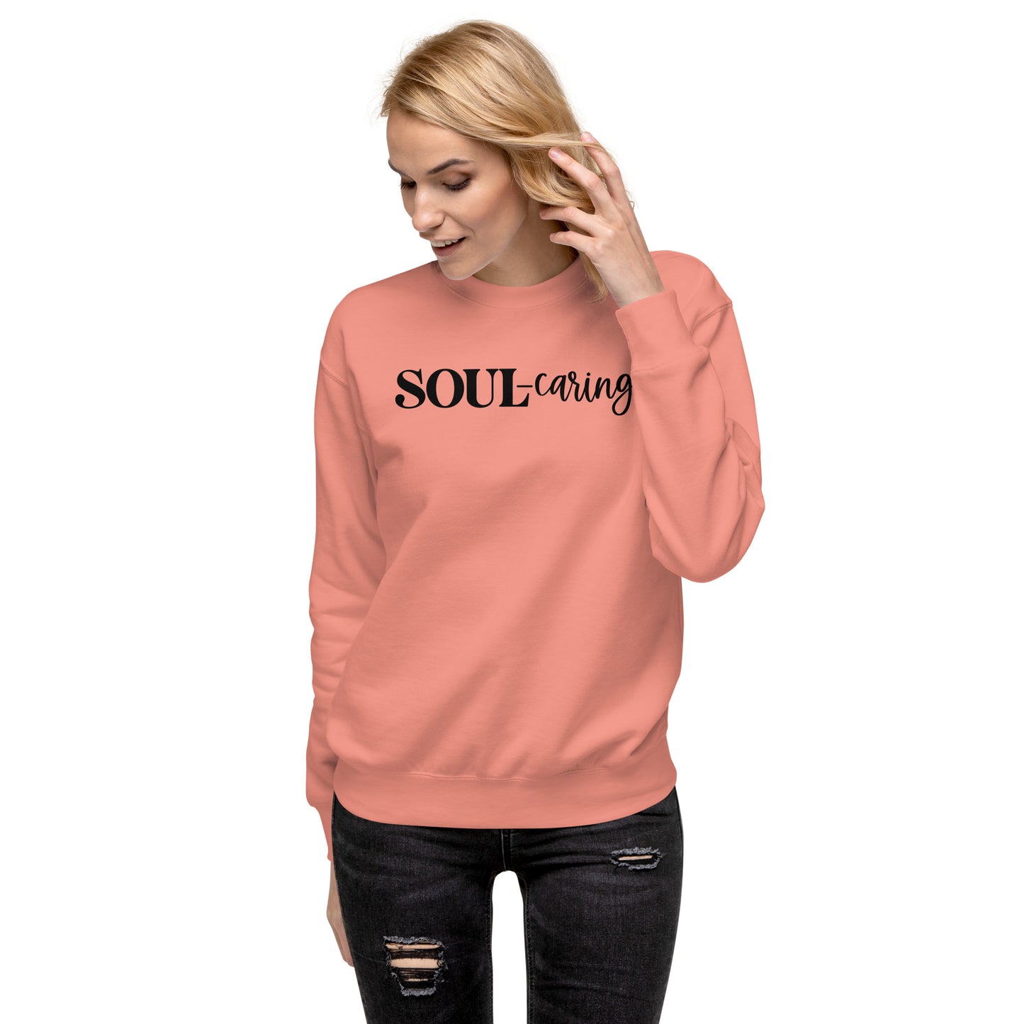 Soul-caring Sweatshirt (Words in black)