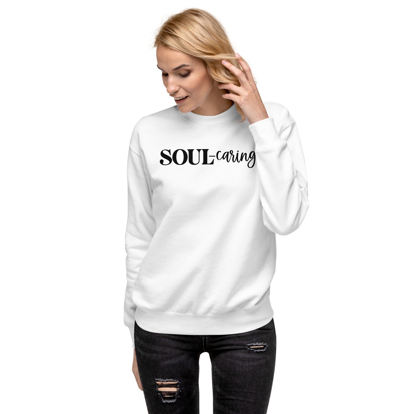 Soul-caring Sweatshirt (Words in black)